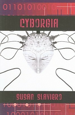 Cyborgia by Susan Slaviero