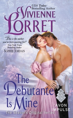 The Debutante Is Mine by Vivienne Lorret