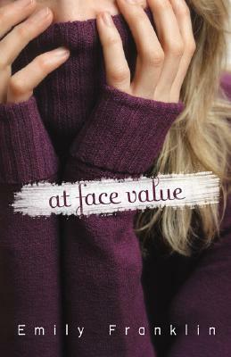 At Face Value by Emily Franklin