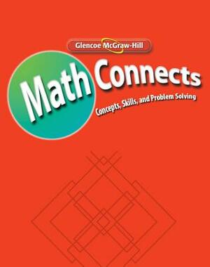 Math Connects, Course 1: Study Guide and Intervention and Practice Workbook by McGraw-Hill Education