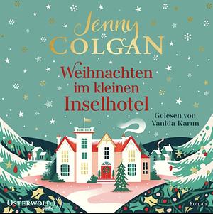 Weihnachten im kleinen Inselhotel by Jenny Colgan