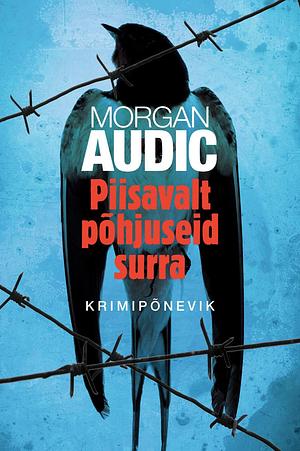 Piisavalt põhjuseid surra by Morgan Audic