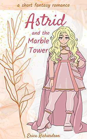 Astrid and the Marble Tower by Erica Richardson