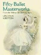 Four Centuries of Ballet: Fifty Masterworks by Lincoln Kirstein