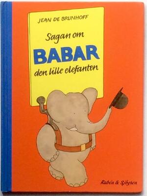 Sagan om Babar den lille elefanten by Jean de Brunhoff