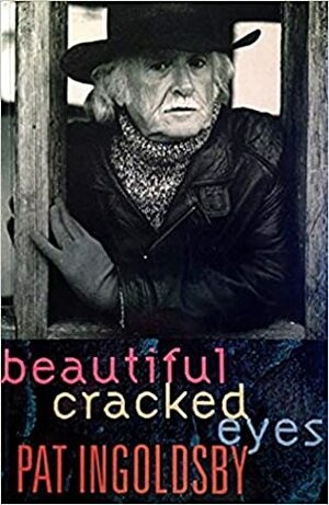 Beautiful Cracked Eyes by Pat Ingoldsby