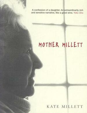 Mother Millett by Kate Millett