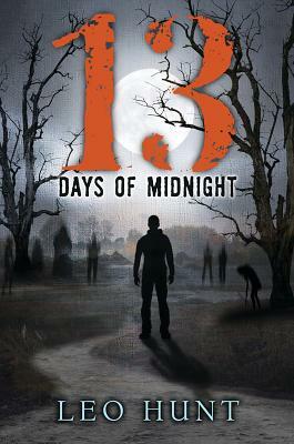 Thirteen Days of Midnight by Leo Hunt
