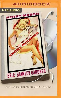 The Case of the Angry Mourner by Erle Stanley Gardner