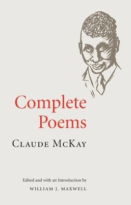 Complete Poems by William Maxwell, Claude McKay