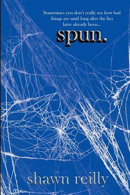 Spun by Shawn Reilly