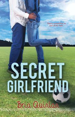 Secret Girlfriend by Bria Quinlan