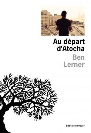 Au départ d'Atocha by Ben Lerner