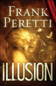 Illusion by Frank E. Peretti