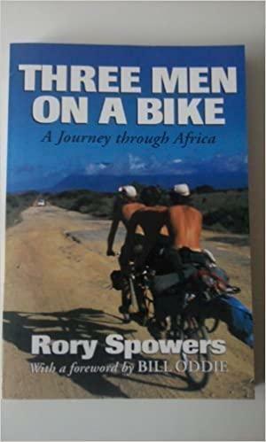 Three Men on a Bike: A Journey Through Africa by Rory Spowers