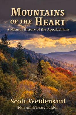 Mountains of the Heart: A Natural History of the Appalachians by Scott Weidensaul