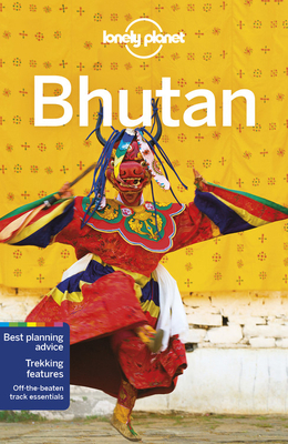 Lonely Planet Bhutan by Bradley Mayhew, Joe Bindloss, Lonely Planet