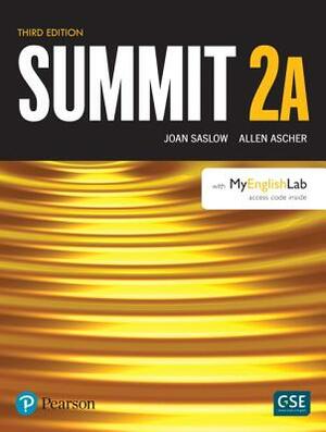 Summit Level 2 Student Book Split a W/ Mylab English by Allen Ascher, Joan Saslow