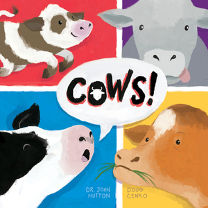 Cows! by John Hutton