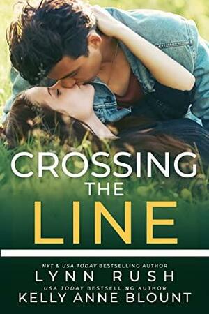 Crossing the Line by Kelly Anne Blount, Lynn Rush
