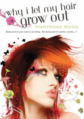 Why I Let My Hair Grow Out by Maryrose Wood