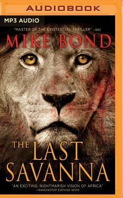 The Last Savanna by Mike Bond