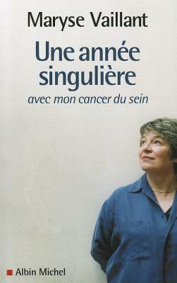 Annee Singuliere (Une) by Maryse Vaillant