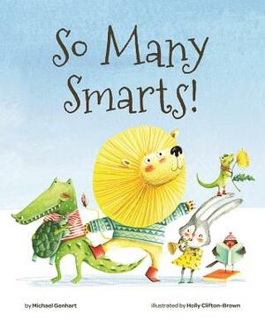 So Many Smarts! by Michael Genhart