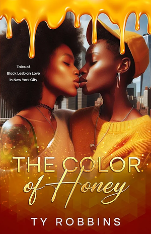 The Color of Honey by Ty Robbins