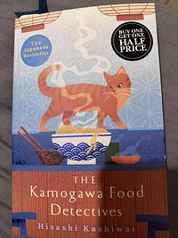 The Kamogawa Food Detectives by Hisashi Kashiwai