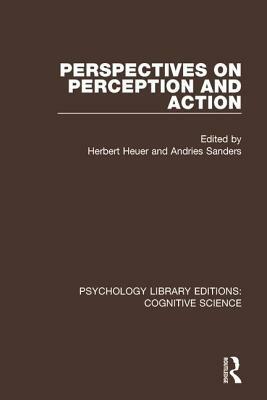 Perspectives on Perception and Action by 