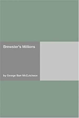 Brewster's Millions by George Barr McCutcheon