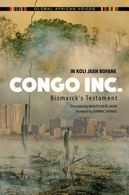 Congo Inc.: Bismarck's Testament by In Koli Jean Bofane, Marjolijn De Jager