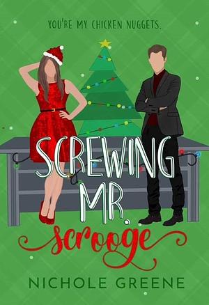 Screwing Mr. Scrooge  by Nichole Greene