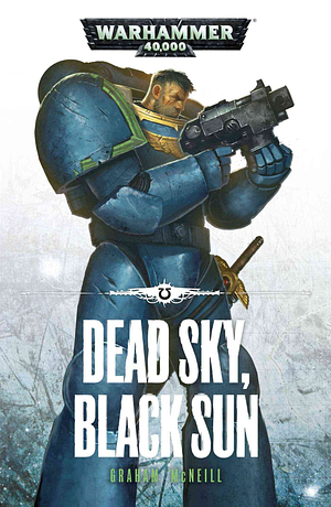 Dead Sky, Black Sun by Graham McNeill