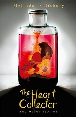 The Heart Collector by Melinda Salisbury