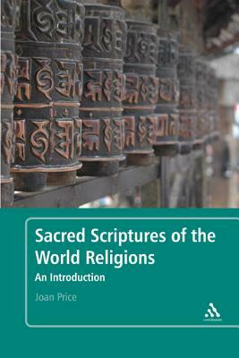 Sacred Scriptures of the World Religions by Joan Price