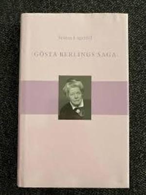 Gösta Berling's Saga by Selma Lagerlöf