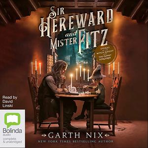 Sir Hereward and Mister Fitz: Stories of the Witch Knight and the Puppet Sorcerer by Garth Nix