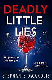 Deadly Little Lies by Stephanie DeCarolis