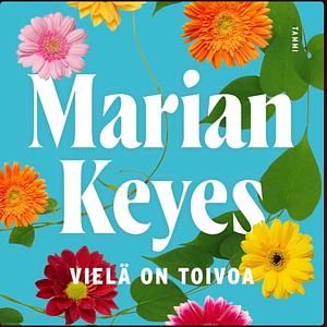 Vielä on toivoa by Marian Keyes