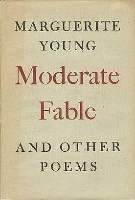 Moderate Fable and Other Poems by Marguerite Young