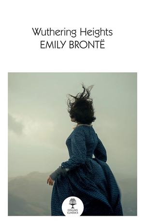 Wuthering Heights (Collins Classics) by Emily Brontë