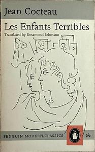 Les Enfants Terribles by Jean Cocteau