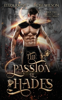 The Passion of Hades by Eliza Raine, Rose Wilson