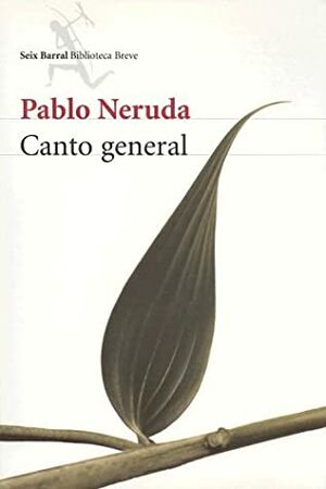 Canto General by Pablo Neruda