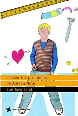 Crecen los problemas de Adrian Mole by Sue Townsend