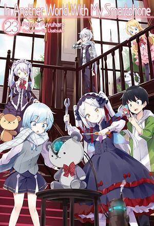 In Another World With My Smartphone: Volume 23 by Patora Fuyuhara