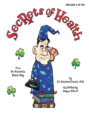 Secrets of Health by Richard French M. D.