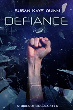Defiance by Susan Kaye Quinn